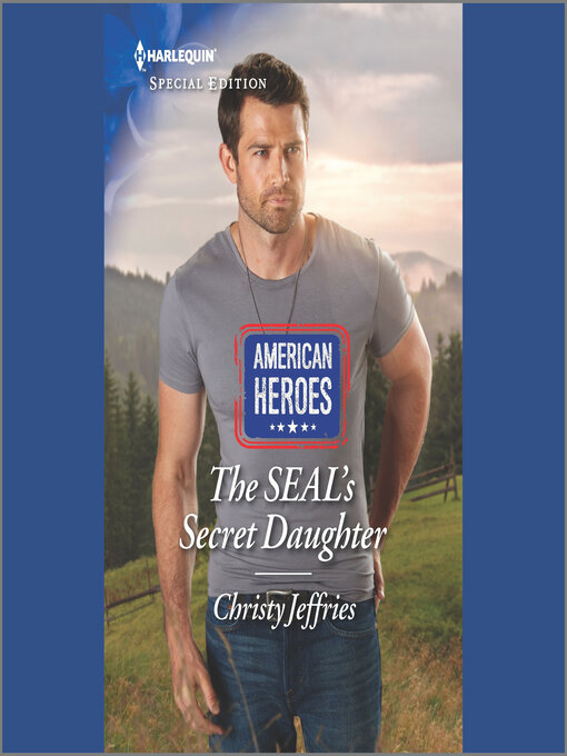 Title details for The SEAL's Secret Daughter by Christy Jeffries - Available